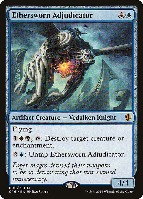 Ethersworn Adjudicator
Artifact Creature — Vedalken Knight
Flying
{1}{W}{B}, {T}: Destroy target creature or enchantment.
{2}{U}: Untap this creature.
4/4