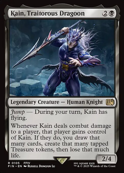 Kain, Traitorous Dragoon
Legendary Creature — Human Knight
Jump — During your turn, Kain has flying.
Whenever Kain deals combat damage to a player, that player gains control of Kain. If they do, you draw that many cards, create that many tapped Treasure tokens, then lose that much life.
2/4