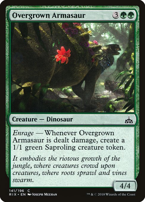Overgrown Armasaur
Creature — Dinosaur
Enrage — Whenever this creature is dealt damage, create a 1/1 green Saproling creature token.
4/4