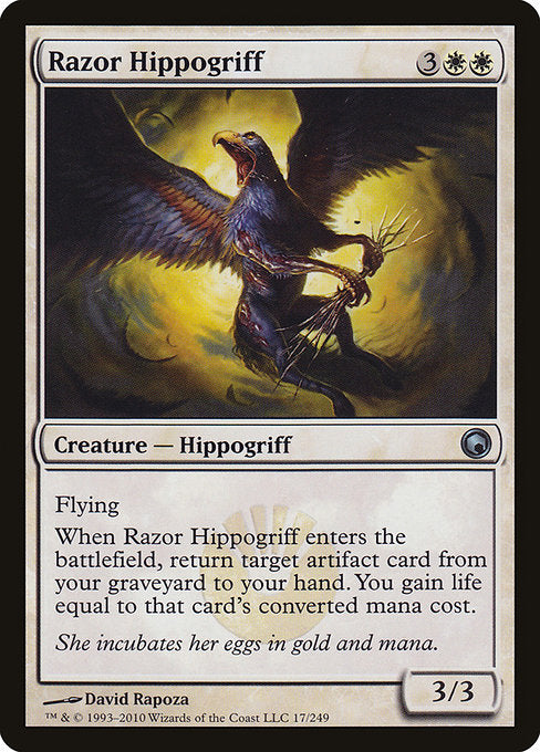 Razor Hippogriff
Creature — Hippogriff
Flying
When this creature enters, return target artifact card from your graveyard to your hand. You gain life equal to that card's mana value.
3/3