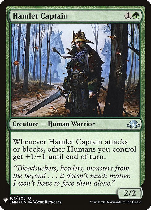 Hamlet Captain
Creature — Human Warrior
Whenever this creature attacks or blocks, other Humans you control get +1/+1 until end of turn.
2/2