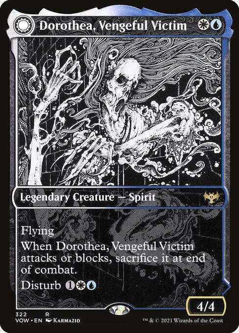 Dorothea, Vengeful Victim // Dorothea's Retribution
Legendary Creature — Spirit // Enchantment — Aura
Flying
When Dorothea attacks or blocks, sacrifice it at end of combat.
Disturb {1}{W}{U} (You may cast this card from your graveyard transformed for its disturb cost.)
Enchant creature
Enchanted creature has "Whenever this creature attacks, create a 4/4 white Spirit creature token with flying that's tapped and attacking. Sacrifice that token at end of combat."
If Dorothea's Retribution would be put into a