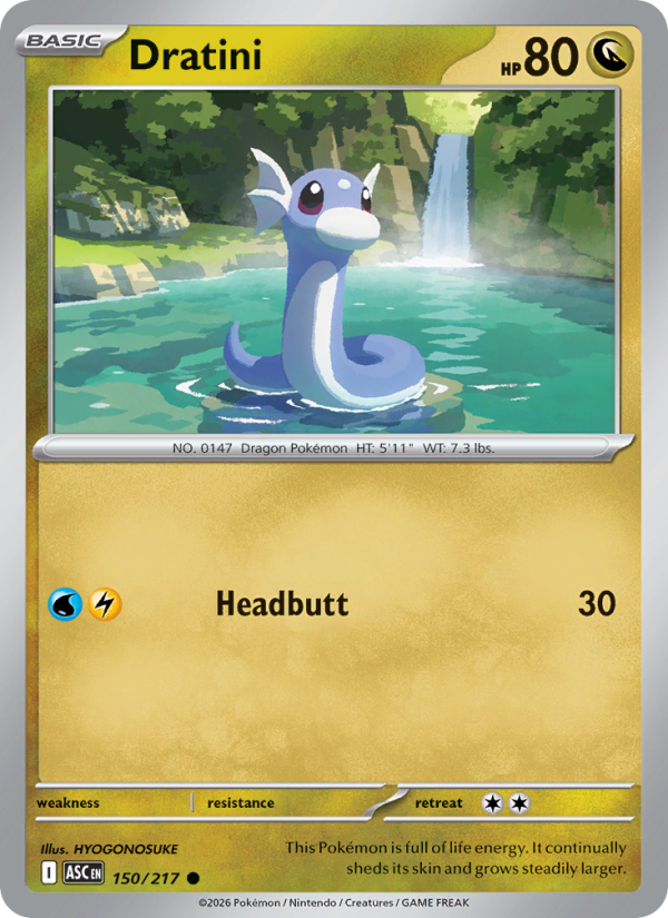Dratini
Basic
Type: Dragon
HP: 80
Headbutt — 30
Retreat: 2