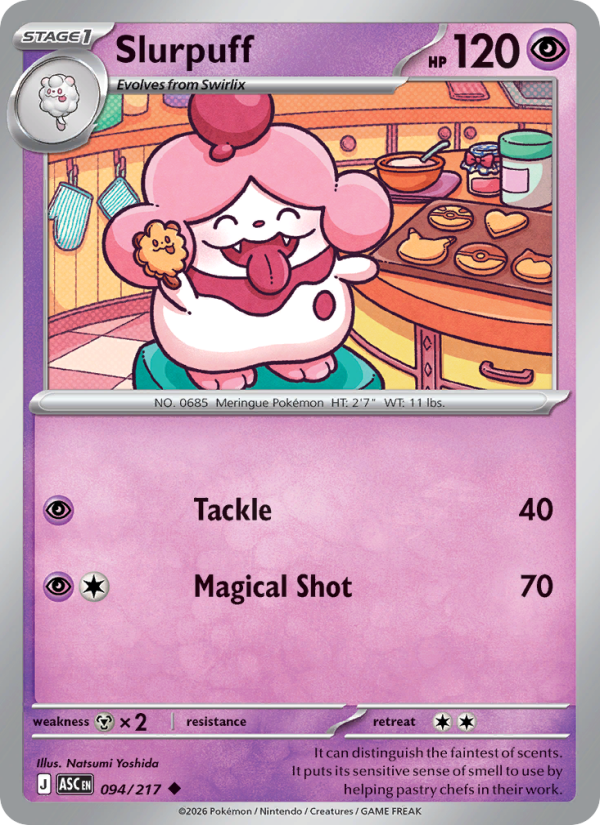 Slurpuff
Stage1
Type: Psychic
HP: 120
Tackle — 40
Magical Shot — 70
Retreat: 2