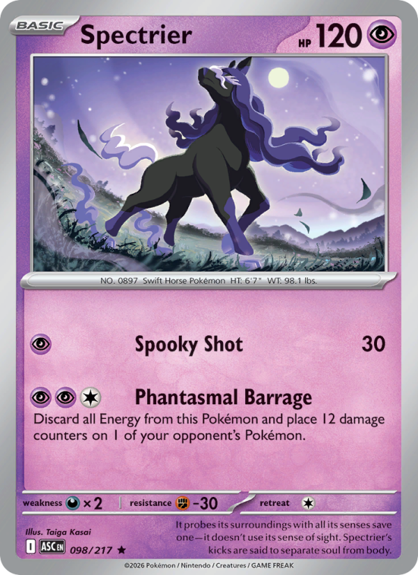 Spectrier
Basic
Type: Psychic
HP: 120
Spooky Shot — 30
Phantasmal Barrage: Discard all Energy from this Pokémon and place 12 damage counters on 1 of your opponent's Pokémon.
Retreat: 1
