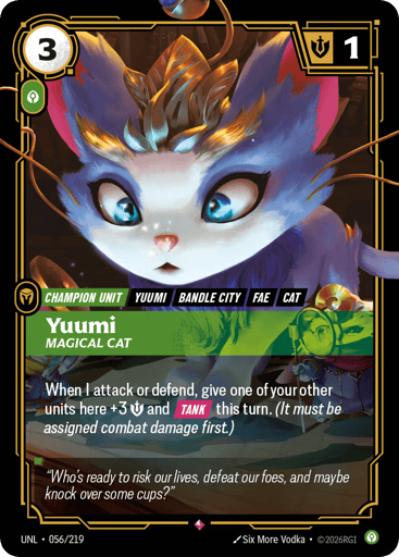 Rules
When I attack or defend, give one of your other units here +3 {M} and [Tank] this turn. (It must be assigned combat damage first.)
Energy
3
Might
1
Domain
Calm
Rarity
Rare
Number
056/219
Artist
Six More Vodka
Expansion
Unleashed