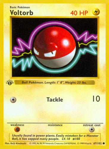 Voltorb  
Base Set  
Product Details
Card Number / Rarity:067/102 / Common
Card Type / HP / Stage:Lightning / 40 / Basic
Attack 1:[1] Tackle (10)
Weakness / Resistance / Retreat Cost:F / / 1
