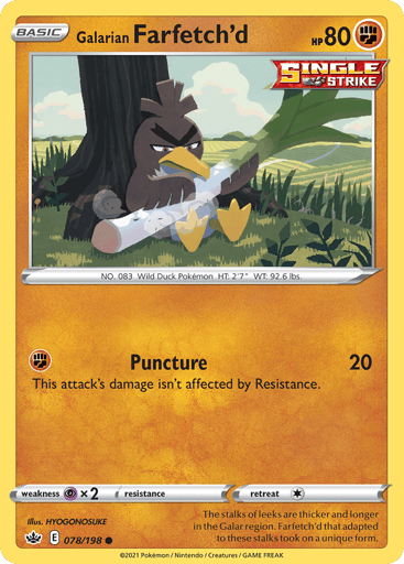 Galarian Farfetch'd
Chilling Reign
Product Details
Card Number / Rarity:078/198 / Common
Card Type / HP / Stage:Fighting / 80 / Basic
Attack 1:[F] Puncture (20)
This attack's damage isn't affected by Resistance.
Weakness / Resistance / Retreat Cost:Px2 / None / 1