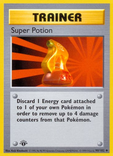 Super Potion 
Base Set 
Product Details
Card Number / Rarity:090/102 / Uncommon
Card Type / HP / Stage:Trainer / /
Card Text:Discard 1 Energy card attached to 1 of your own Pokémon in order to remove up to 4 damage counters from that Pokémon.