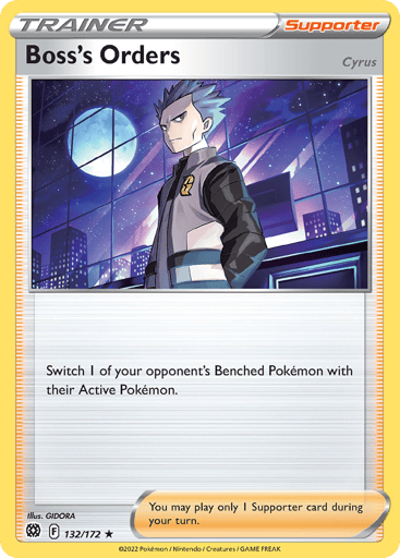 Boss's Orders 
Brilliant Stars 
Product Details
Card Number / Rarity:132/172 / Holo Rare
Card Type / HP / Stage:Supporter / /
Card Text:Switch 1 of your opponent's Benched Pokemon with their Active Pokemon.