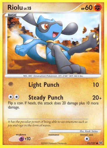 Riolu 
Platinum  
Product Details
Card Number / Rarity:91/127 / Common
Card Type / HP / Stage:Fighting / 60 / Basic
Attack 1:[0] Light Punch (10)
Attack 2:[2] Steady Punch (20+) Flip a coin. If heads, this attack does 20 damage plus 10 more damage.
Weakness / Resistance / Retreat Cost:P+10 / / 1