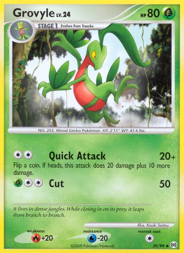 Grovyle  
Arceus  
Product Details
Card Number / Rarity:39/99 / Uncommon
Card Type / HP / Stage:Grass / 80 / Stage 1
Attack 1:[2] Quick Attack (20+) Flip a coin. If heads, this attack does 20 damage plus 10 more damage.
Attack 2:[2G] Cut (50)
Weakness / Resistance / Retreat Cost:R+20 / W-20 / 1