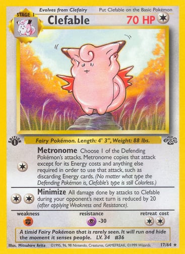 Clefable (Unlimited) 
Jungle 
Product Details
Card Number / Rarity:17/64 / Rare
Card Type / HP / Stage:Colorless / 70 / Stage 1
Attack 1:[1] Metronome
Choose 1 of the Defending Pokémon's attacks. Metronome copies that attack except for its Energy costs and anything else required in order to use that attack, such as discarding Energy cards. (No matter what type the Defending Pokémon is, Clefable's type is still Colorless.)