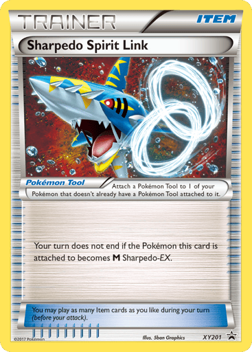 Sharpedo Spirit Link 
XY Promos 
Product Details
Card Number / Rarity:XY201 / Promo
Card Type / HP / Stage:Tool / /
Card Text:Your turn does not end if the Pokemon this card is attached to becomes M Sharpedo EX.