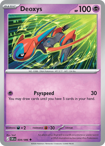 Deoxys 
Product Details
Card Number / Rarity:034/086 / Uncommon
Card Type / HP / Stage:Psychic / 100 / Basic
Attack 1:[P] Psyspeed (30)
You may draw cards until you have 5 cards in your hand.
Weakness / Resistance / Retreat Cost:Dx2 / F-30 / 0
