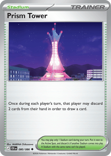Prism Tower
Product Details
Card Number / Rarity:080/086 / Uncommon
Card Type / HP / Stage:Trainer - Stadium / /
Card Text:Once during each player's turn, that player may discard 2 cards from their hand in order to draw a card.