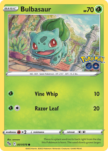 Bulbasaur
Pokemon GO
Product Details
Card Number / Rarity:001/078 / Common
Card Type / HP / Stage:Grass / 70 / Basic
Attack 1:[G] Vine Whip (10)
Attack 2:[1G] Razor Leaf (20)
Weakness / Resistance / Retreat Cost:Rx2 / None / 2