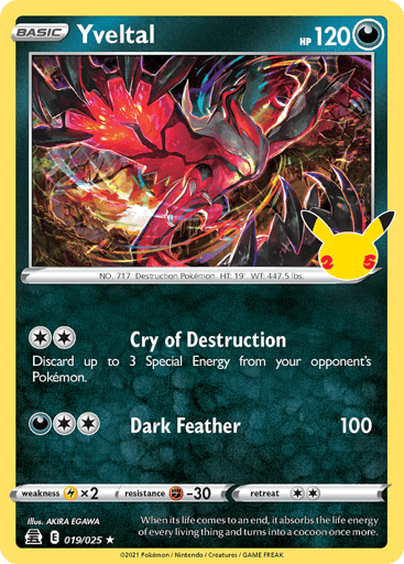 Yveltal
Celebrations
Product Details
Card Number / Rarity:019/025 / Holo Rare
Card Type / HP / Stage:Darkness / /
Attack 1:[2] Cry of Destruction
Discard up to 3 Special Energy from your opponent’s Pokémon.
Attack 2:[2D] Dark Feather (100)