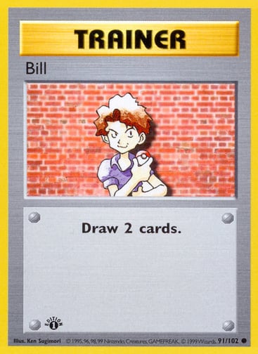 Bill  
Base Set 
Product Details
Card Number / Rarity:091/102 / Common
Card Type / HP / Stage:Trainer / /
Card Text:Draw 2 cards.