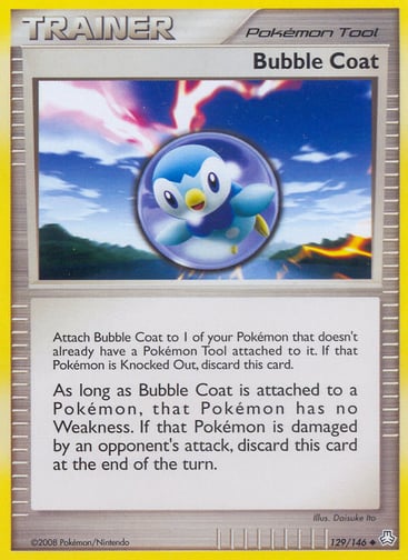 Bubble Coat  
Legends Awakened  
Product Details
Card Number / Rarity:129/146 / Uncommon
Card Type / HP / Stage:Tool / /
Card Text:Attach Bubble Coat to 1 of your Pokémon that doesn't already have a Pokémon Tool attached to it. If that Pokémon is Knocked Out, discard this card.
As long as Bubble Coat is attached to a Pokémon, that Pokémon has no Weakness. If that Pokémon is damaged by an opponent's attack, discard this card at the end of the turn.