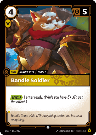 Rules
[Level 3][>] I enter ready. (While you have 3+ XP, get the effect.)
Energy
4
Might
5
Domain
Order
Rarity
Common
Number
151/219
Artist
Caravan Studio
Expansion
Unleashed