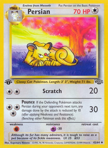 Persian (Unlimited) 
Jungle 
Product Details
Card Number / Rarity:42/64 / Uncommon
Card Type / HP / Stage:Colorless / 70 / Stage 1
Attack 1:[2] Scratch (20)
Attack 2:[3] Pounce (30)
If the Defending Pokémon attacks Persian during your opponent's next turn, any damage done by the attack is reduced by 10 (after applying Weakness and Resistance). (Benching either Pokemon ends this effect.)
Weakness / Resistance / Retreat Cost:F / P-30 /