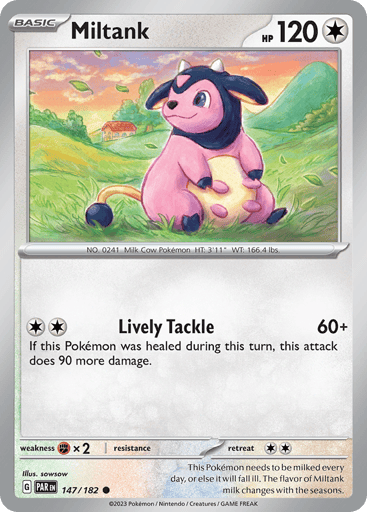 Miltank
Paradox Rift
Product Details
Card Number / Rarity:147/182 / Common
Card Type / HP / Stage:Colorless / 120 / Basic
Attack 1:[2] Lively Tackle (60+)
If this Pokémon was healed during this turn, this attack does 90 more damage.
Weakness / Resistance / Retreat Cost:Fx2 / / 2