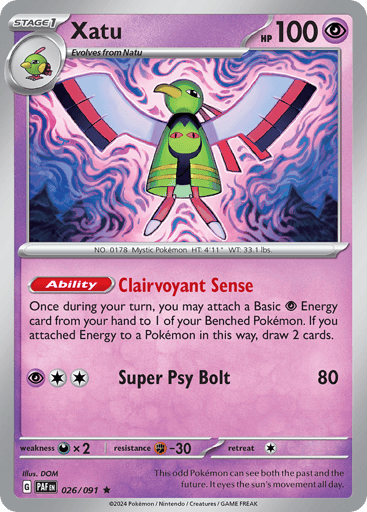 Xatu
Paldean Fates
Product Details
Card Number / Rarity:026/091 / Rare
Card Type / HP / Stage:Psychic / 100 / Stage 1
Weakness / Resistance / Retreat Cost:Dx2 / F-30 / 1