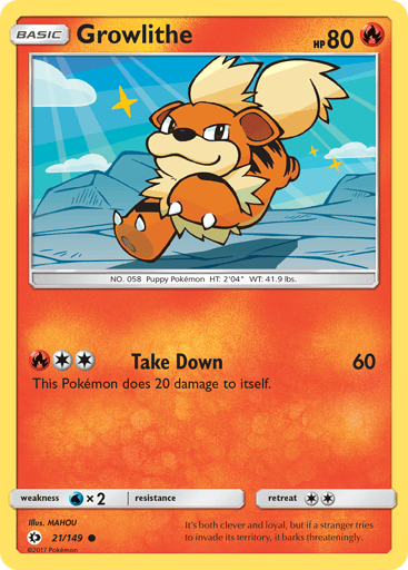 Growlithe  
SM Base Set  
Product Details
Card Number / Rarity:21/149 / Common
Card Type / HP / Stage:Fire / 80 / Basic
Attack 1:[2R] Take Down (60)
This Pokemon does 20 damage to itself.
Weakness / Resistance / Retreat Cost:Wx2 / None / 2