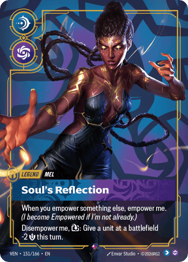 Mel, Soul's Reflection
Vendetta
Product Details
When you empower something else, empower me. (I become Empowered if I'm not already.)
Disempower me, Exhaust: Give a unit at a battlefield -2 Might this turn.
Rarity:Rare
Number:151/166
Card Type:Legend
Tag:Mel
Domain:Mind;Chaos