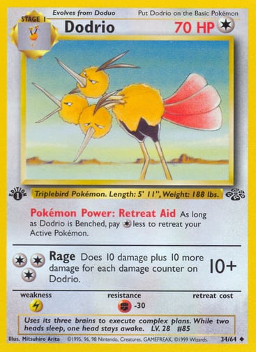 Dodrio (Unlimited) 
Jungle  
Product Details
Card Number / Rarity:34/64 / Uncommon
Card Type / HP / Stage:Colorless / 70 / Stage 1
Card Text:Pokémon Power: Retreat Aid As long as Dodrio is Benched, pay 1 Colorless less to retreat your Active Pokémon.
Attack 1:[3] Rage (10+)
Does 10 damage plus 10 more damage for each damage counter on Dodrio.
Weakness / Resistance / Retreat Cost:L / F-30 /