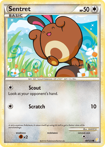Sentret  
HeartGold SoulSilver 
Product Details
Card Number / Rarity:80/123 / Common
Card Type / HP / Stage:Colorless / 50 / Basic
Attack 1:[1] Scout - Look at your opponent's hand.
Attack 2:[1] Scratch (10)
Weakness / Resistance / Retreat Cost:Fx2 / / 1