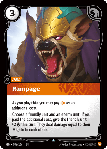 Rampage
Vendetta
Product Details
As you play this, you may pay Body as an additional cost.
Choose a friendly unit and an enemy unit. If you paid the additional cost, give the friendly unit +2 Might this turn. They deal damage equal to their Mights to each other.
Rarity:Uncommon
Number:083/166
Energy Cost:3
Card Type:Spell
Domain:Body