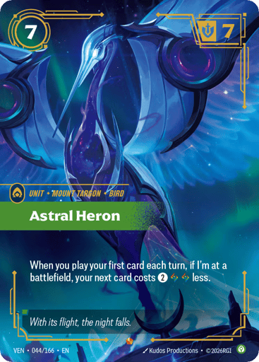 Astral Heron
Vendetta
Product Details
When you play your first card each turn, if I'm at a battlefield, your next card costs 2 and 2 Runes less.
Rarity:Epic
Number:044/166
Energy Cost:7
Might:7
Card Type:Unit
Tag:Bird;Mount Targon
Domain:Calm