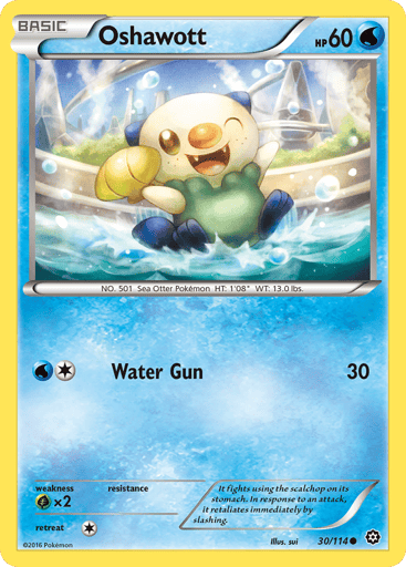 Oshawott  
Steam Siege  
Product Details
Card Number / Rarity:30/114 / Common
Card Type / HP / Stage:Water / 60 / Basic
Attack 1:[1W] Water Gun (30)
Weakness / Resistance / Retreat Cost:Gx2 / None / 1