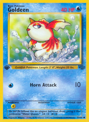 Goldeen (Unlimited) 
Jungle  
Product Details
Card Number / Rarity:53/64 / Common
Card Type / HP / Stage:Water / 40 / Basic
Attack 1:[W] Horn Attack (10)
Weakness / Resistance / Retreat Cost:L / /