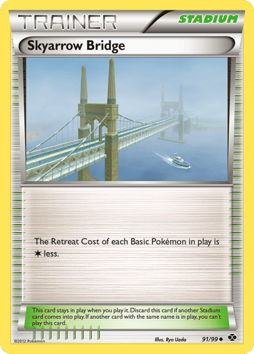 Skyarrow Bridge 
Next Destinies 
Product Details
Card Number / Rarity:91/99 / Uncommon
Card Type / HP / Stage:Stadium / 0 / Stadium
Card Text:This card stays in play when you play it. Discard this card if another Stadium card comes into play. If another card with the same name is in play, you can't play this card.
Attack 1:The Retreat Cost of each Basic Pokemon in play is 1 less.