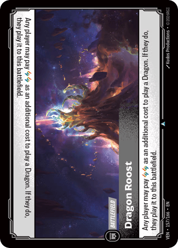 Dragon Roost
Vendetta
Product Details
Any player may pay 2 Runes as an additional cost to play a Dragon. If they do, they play it to this battlefield.
Rarity:Uncommon
Number:157/166
Card Type:Battlefield