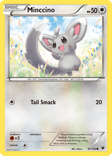 Minccino 
Fates Collide 
Product Details
Card Number / Rarity:87/124 / Common
Card Type / HP / Stage:Colorless / 50 / Basic
Attack 1:[1] Tail Smack (20)
Weakness / Resistance / Retreat Cost:Fx2 / None / 1
