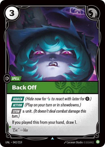 Rules
[Hidden] (Hide now for {RR} to react with later for {0}.)
[Action] (Play on your turn or in showdowns.)
[Stun] a unit. (It doesn't deal combat damage this turn.)
If you played this from your hand, draw 1.
Energy
3
Might
-
Domain
Calm
Rarity
Uncommon
Number
042/219
Artist
Caravan Studio
Expansion
Unleashed