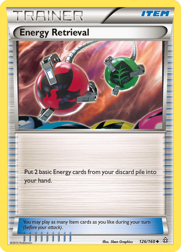 Energy Retrieval 
Primal Clash 
Product Details
Card Number / Rarity:126/160 / Uncommon
Card Type / HP / Stage:Item / /
Card Text:Put 2 basic Energy cards from your discard pile into your hand.