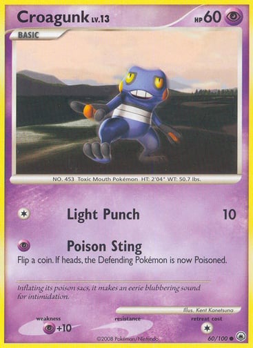 Croagunk 
Majestic Dawn 
Product Details
Card Number / Rarity:60/100 / Common
Card Type / HP / Stage:Psychic / 60 / Basic
Attack 1:[1] Light Punch (10)
Attack 2:[P] Poison Sting
Flip a coin. If heads, the Defending Pokémon is now Poisoned.
Weakness / Resistance / Retreat Cost:P+10 / / 1
