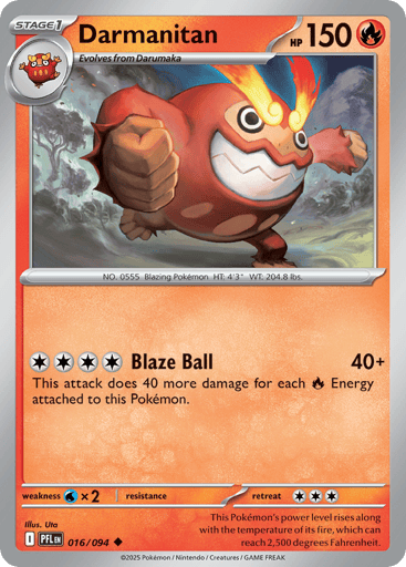 Darmanitan
Phantasmal Flames
Product Details
Card Number / Rarity:016/094 / Uncommon
Card Type / HP / Stage:Fire / 150 / Stage 1
Attack 1:[CCCC] Blaze Ball (40+)
This attack does 40 more damage for each Fire Energy attached to this Pokemon.
Weakness / Resistance / Retreat Cost:Wx2 / / 3
Artist:Uta