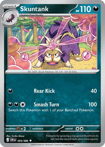 Skuntank 
Product Details
Card Number / Rarity:054/086 / Uncommon
Card Type / HP / Stage:Darkness / 110 / Stage 1
Attack 1:[D] Rear Kick (40)
Attack 2:[DDC] Smash Turn (100)
Switch this Pokémon with 1 of your Benched Pokémon.
Weakness / Resistance / Retreat Cost:Fx2 / / 2