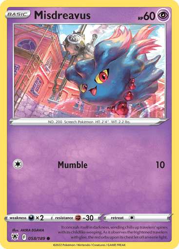 Misdreavus
Astral Radiance
Product Details
Card Number / Rarity:058/189 / Common
Card Type / HP / Stage:Psychic / 60 / Basic
Attack 1:[1] Mumble (10)
Weakness / Resistance / Retreat Cost:Dx2 / F-30 / 1