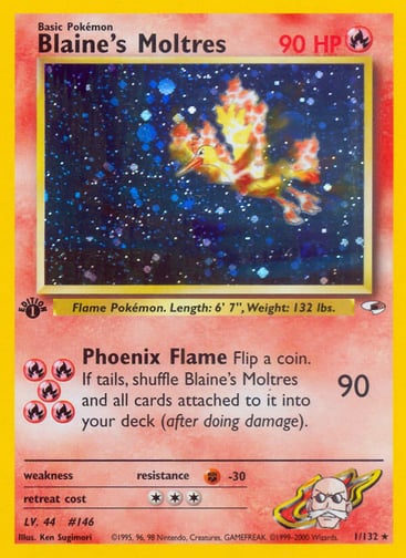 Blaine's Moltres (Unlimited) 
Gym Heroes 
Product Details
Card Number / Rarity:001/132 / Holo Rare
Card Type / HP / Stage:Fire / 90 / Basic
Attack 1:[RRRRR] Phoenix Flame (90)
Flip a coin. If tails, shuffle Blaine's Moltres and all cards attached to it into your deck (after doing damage).
Weakness / Resistance / Retreat Cost: / F / 3`
