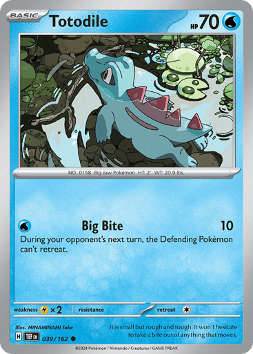 Totodile
Temporal Forces
Product Details
Card Number / Rarity:039/162 / Common
Card Type / HP / Stage:Water / 70 / Basic
Attack 1:[W] Big Bite (10) During your opponent's next turn, the Defending Pokémon can't retreat.
Weakness / Resistance / Retreat Cost:Lx2 / None / 1