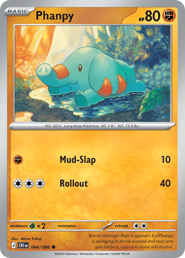Phanpy 
Product Details
Card Number / Rarity:044/086 / Common
Card Type / HP / Stage:Fighting / 80 / Basic
Attack 1:[F] Mud-Slap (10)
Attack 2:[CCC] Rollout (40)
Weakness / Resistance / Retreat Cost:Gx2 / / 2