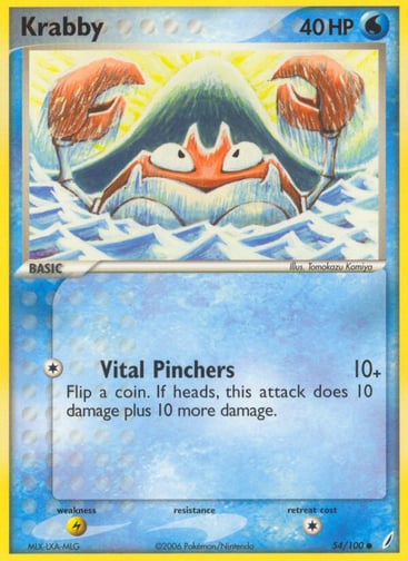 Krabby 
Crystal Guardians  
Product Details
Card Number / Rarity:54/100 / Common
Card Type / HP / Stage:Water / 40 / Basic
Attack 1:[1] Vital Pinchers (10+) Flip a coin. If heads, this attack does 10 damage plus 10 more damage.
Weakness / Resistance / Retreat Cost:L / / 1