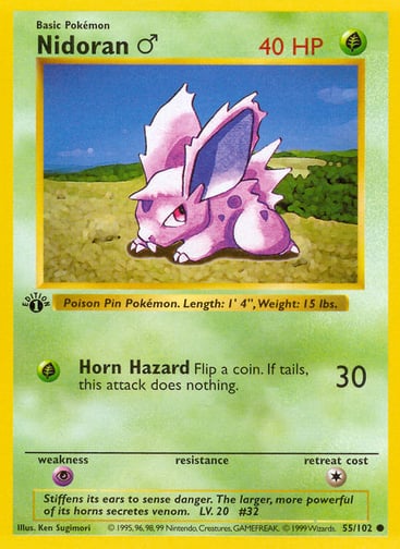 Nidoran M 
Base Set  
Product Details
Card Number / Rarity:055/102 / Common
Card Type / HP / Stage:Grass / 40 / Basic
Attack 1:[G] Horn Hazard (30)
Flip a coin. If tails, this attack does nothing.
Weakness / Resistance / Retreat Cost:P / / 1